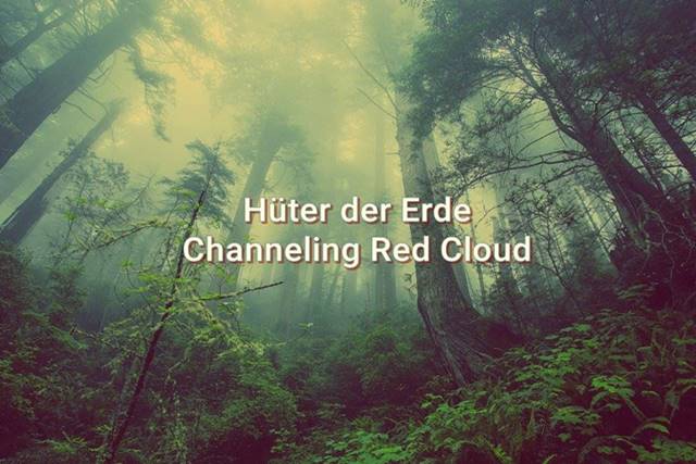 Hüter der Erde Channeling Red Cloud